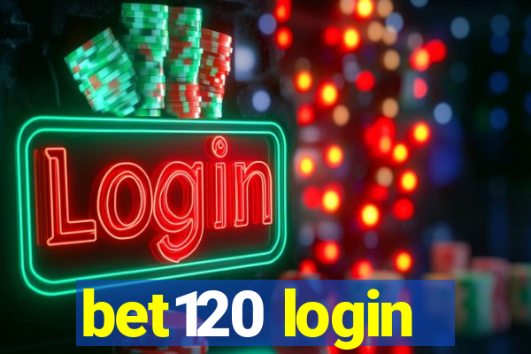 bet120 login